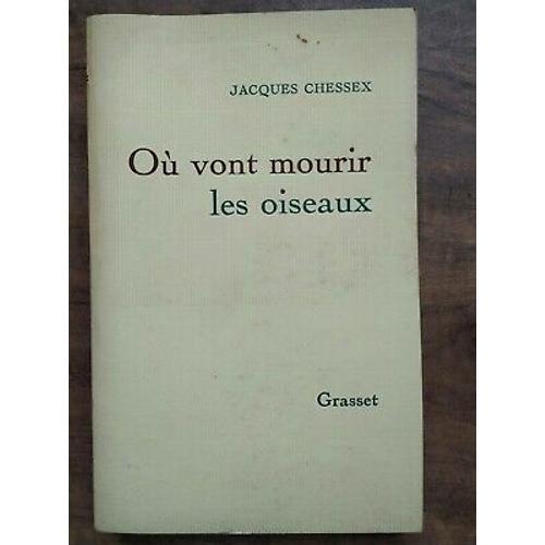 Où Vont Mourir Les Oiseaux Grasset on Productcaster.