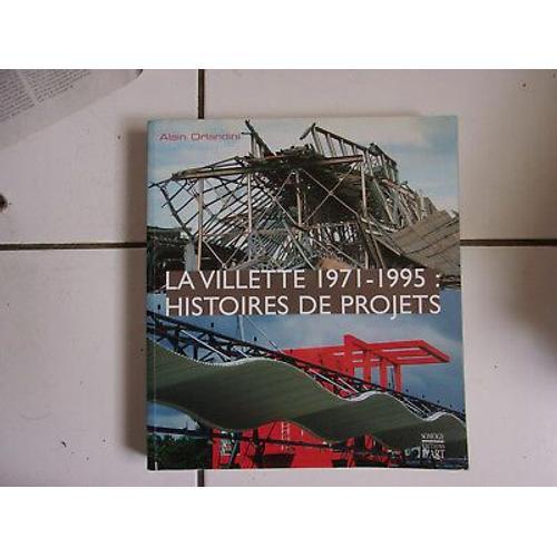 Alain Orlandini La Villette 1971 1995 Histoires De Projets Somogy 2... on Productcaster.