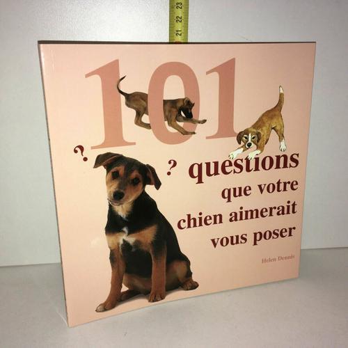 Helen Dennis 101 Questions Que Votre Chien Aimerait Vous Poser on Productcaster.