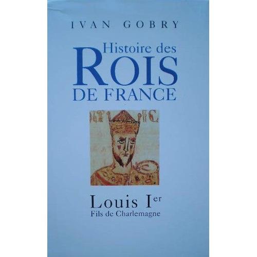 Histoire Des Rois De France - Louis Ier - Premier Successeur De Cha... on Productcaster.