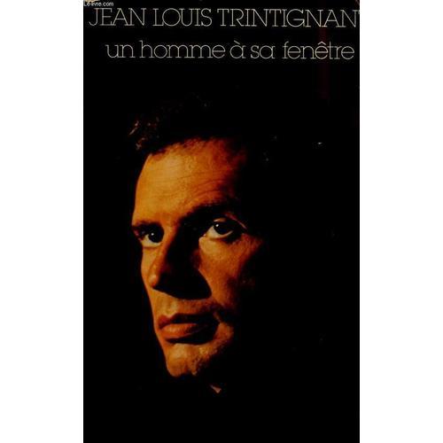 Jean-Louis Trintignant, Un Homme A Sa Fenetre on Productcaster.