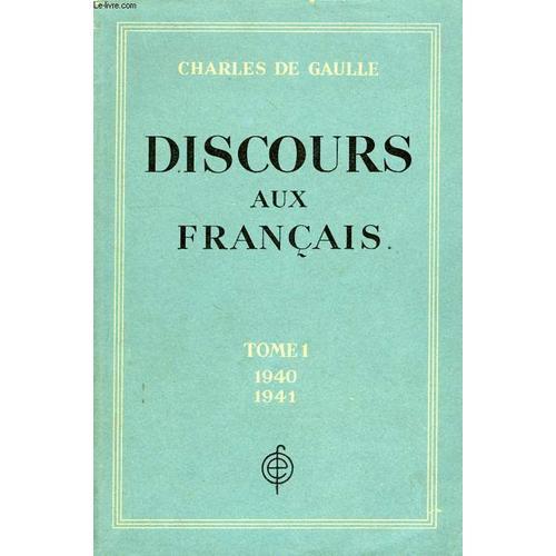 Discours Aux Francais, Tome I, 18 Juin 1940 - 31 Dec. 1941 on Productcaster.