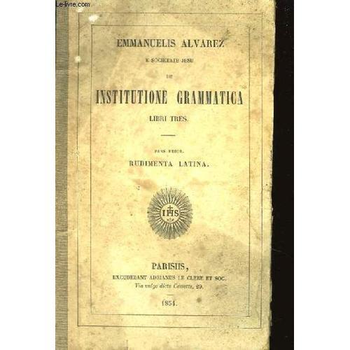 Institutione Grammatica. Libri Tres. Pars Prior, Rudimenta Latina on Productcaster.