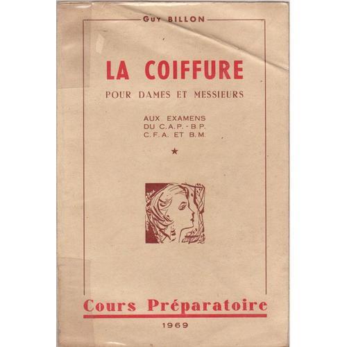 La Coiffure Pour Dames Et Messieurs. (Cap-Bp-Cfa-Bm) . Cours Prépa... on Productcaster.