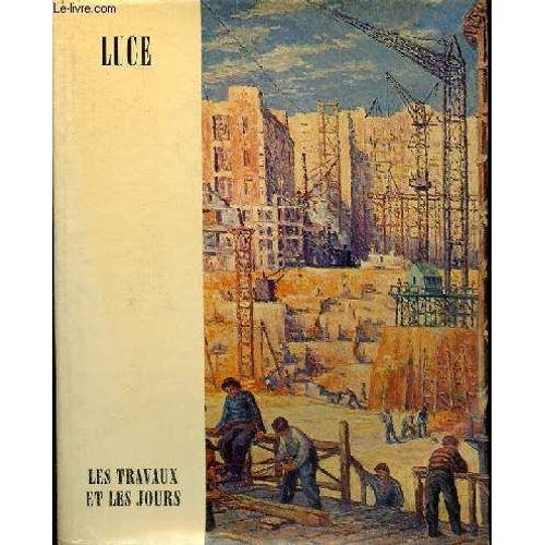 Luce, Les Travaux Et Les Jours - Collection Rythmes Et Couleurs N°10. on Productcaster.