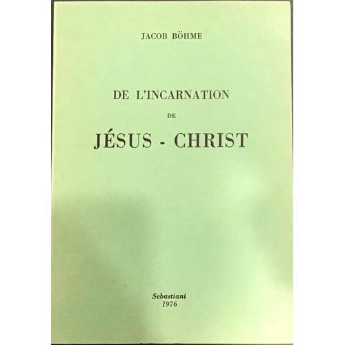 De L'incarnation De Jésus-Christ, Jacob Böhme on Productcaster.