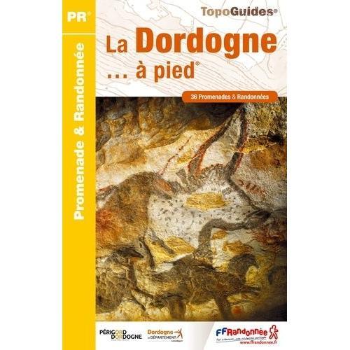 La Dordogne - À Pied - 36 Promenades & Randonnées on Productcaster.