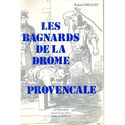 Les Bagnards De La Drôme Provençale on Productcaster.