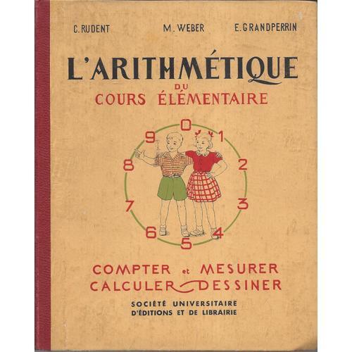 L'arithmétique Du Cours Élémentaire - Compter Et Mesurer Calculer D... on Productcaster.