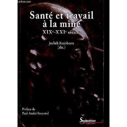 Santé Et Travail À La Mine Xixe-Xxie Siècle - Collection Histoire E... on Productcaster.