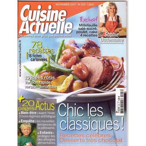 Cuisine Actuelle N° 203 : Chic Les Classiques!Recettes Célèbres De... on Productcaster.