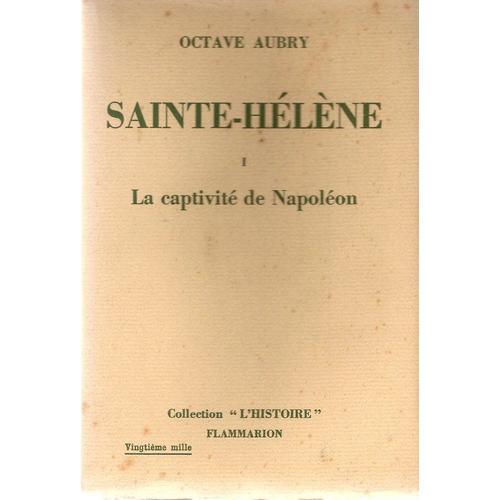 Sainte Helene Tome 1. La Captivité De Napoléon on Productcaster.