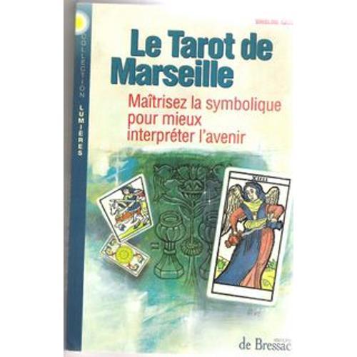 Le Tarot De Marseille Maitrisez La Symbolique Pour Mieux Interprete... on Productcaster.