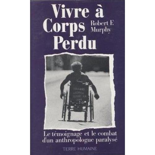 Vivre À Corps Perdu - Le Témoignage Et Le Combat D'un Anthropologue... on Productcaster.