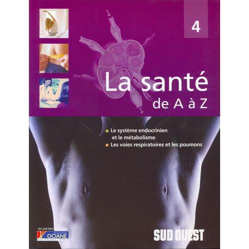 La Santé De A À Z N° 4 - Le Système Endocrinien Et Le Métabolisme, ... on Productcaster.