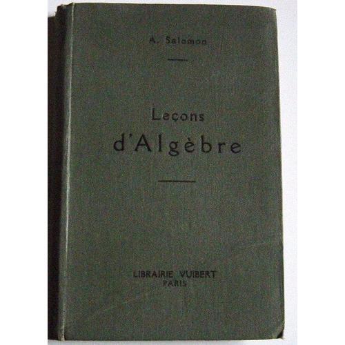 Leçons D'algèbre - À L'usage De L'enseignement Secondaire Des Jeune... on Productcaster.