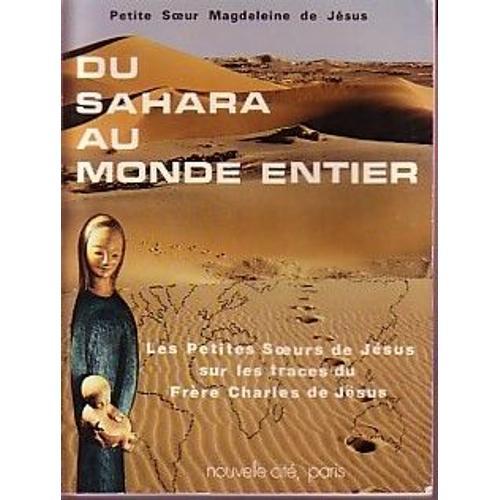 Du Sahara Au Monde Entier. Les Petites Soeurs De Jesus Sur Les Trac... on Productcaster.