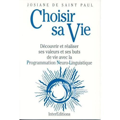 Choisir Sa Vie - Découvrir Et Réaliser Ses Valeurs Et Ses Buts De V... on Productcaster.