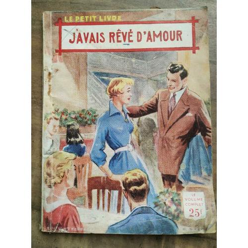 J'avais Rêvé D'amour Le Petit Livre on Productcaster.