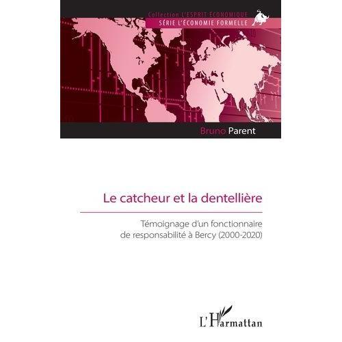 Le Catcheur Et La Dentellière - Témoignage D?Un Fonctionnaire De Re... on Productcaster.