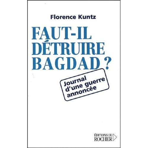 Faut-Il Detruire Bagdad ? Journal D'une Guerre Annoncee on Productcaster.