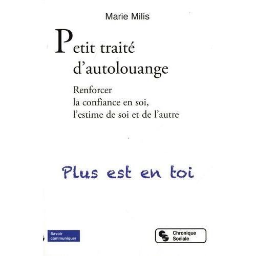 Petit Traité D'autolouange - Renforcer La Confiance En Soi, L'estim... on Productcaster.