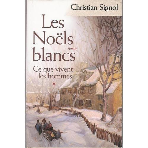 Les Noëls Blancs. Ce Que Vivent Les Hommes. Tome 1 on Productcaster.