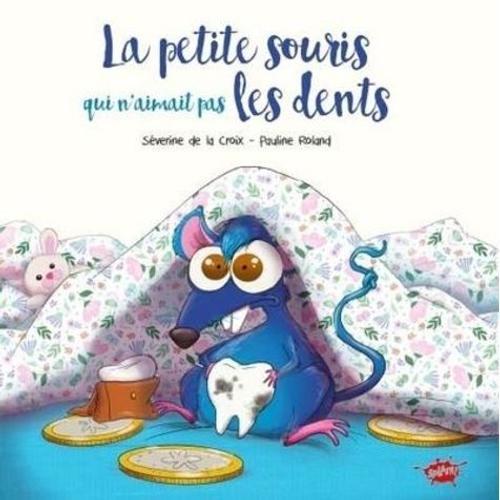 La Petite Souris Qui N'aimait Pas Les Dents on Productcaster.