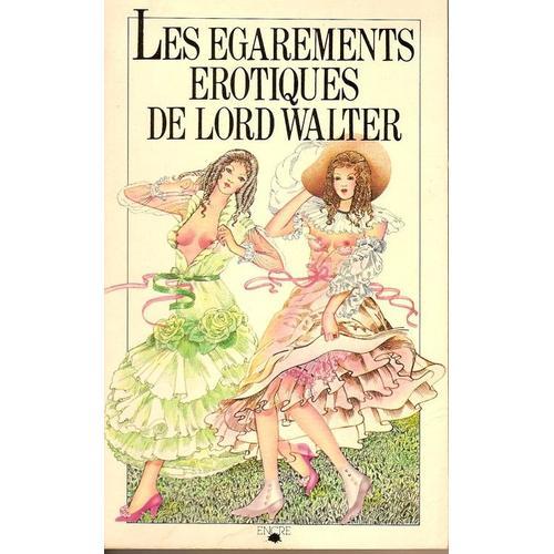 Les Égarements Érotiques De Lord Walter (Isbn : 2864180308). Adapta... on Productcaster.