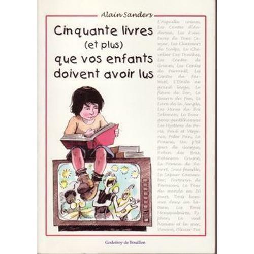 50 Livres Et Plus Que Vos Enfants Doivent Avoir Lus on Productcaster.