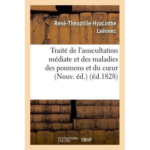 Traité De L'auscultation Médiate Et Des Maladies Des Poumons Et Du ... on Productcaster.