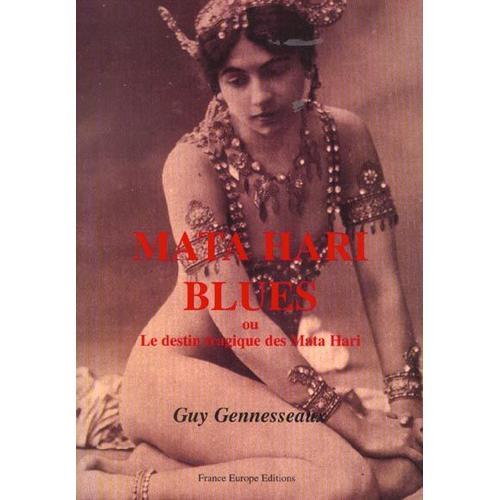 Mata Hari Blues Ou Le Destin Tragique Des Mata Hari on Productcaster.