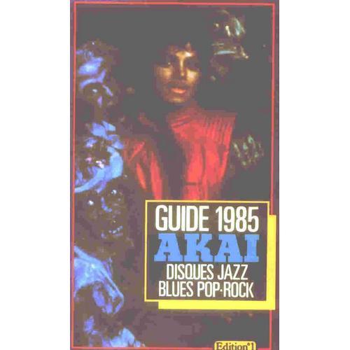 Guide Akai Du Disque Jazz Blus Pop Rock 1985 on Productcaster.