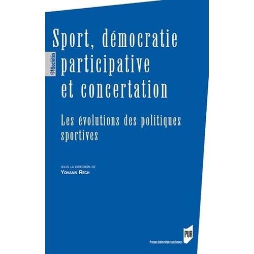 Sport, Démocratie Participative Et Concertation - Les Évolutions De... on Productcaster.