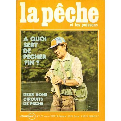 La Pêche Et Les Poissons N° 372 : A Quoi Sert De Pêcher "Fin"? on Productcaster.