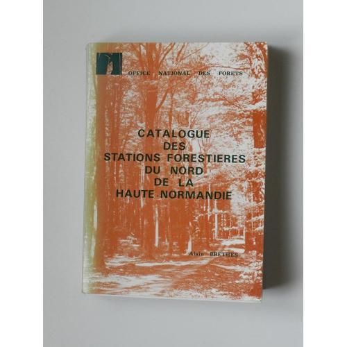 Catalogue Des Stations Forestières Du Nord De La Haute-Normandie ( ... on Productcaster.