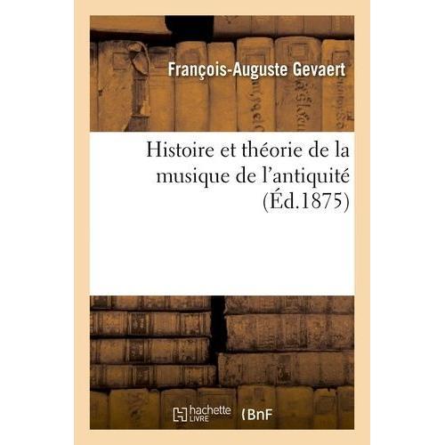 Histoire Et Théorie De La Musique De L'antiquité on Productcaster.