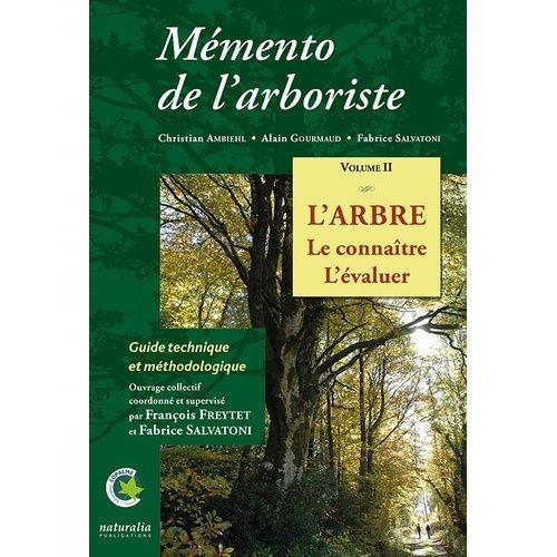 Mémento De L?Arboriste - Volume 2, L?Arbre, Le Connaître, L?Évaluer on Productcaster.