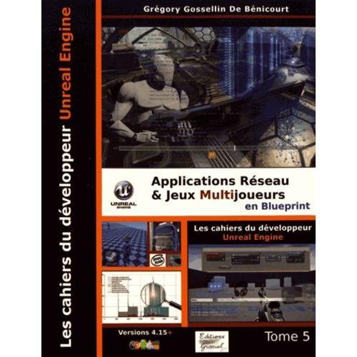 Les Cahiers D'unreal Engine - Tome 5, Applications Réseau Et Jeux M... on Productcaster.