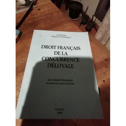 Le Droit Français De La Concurrence Déloyale/ André R. Bertrand on Productcaster.