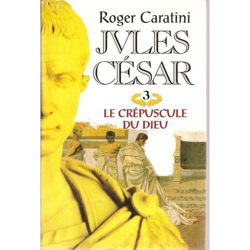 Jules César - N° 3 - Le Crépuscule Du Dieu - Roman on Productcaster.