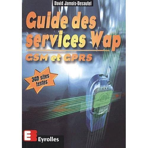 Guide Des Services Wap - Gsm Et Gprs on Productcaster.