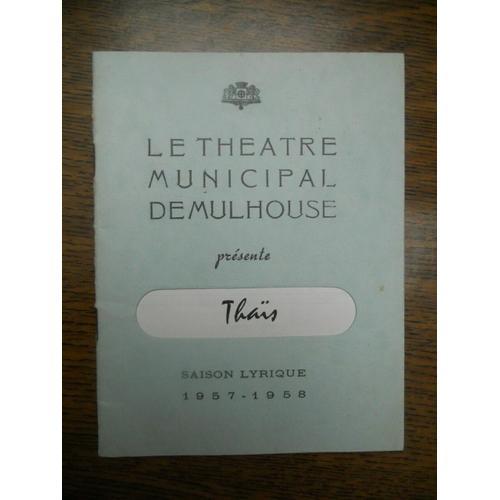 Le Théâtre Municipal De Mulhouse Présente Thaïs 1957 1958 on Productcaster.