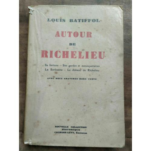 Louis Batiffol Autour De Richelieu on Productcaster.