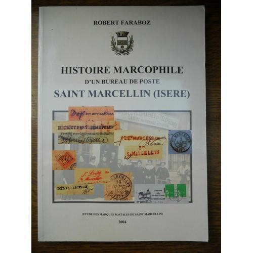 Robert Faraboz Histoire Marcophile D'un Bureau De Poste Saint-Marce... on Productcaster.