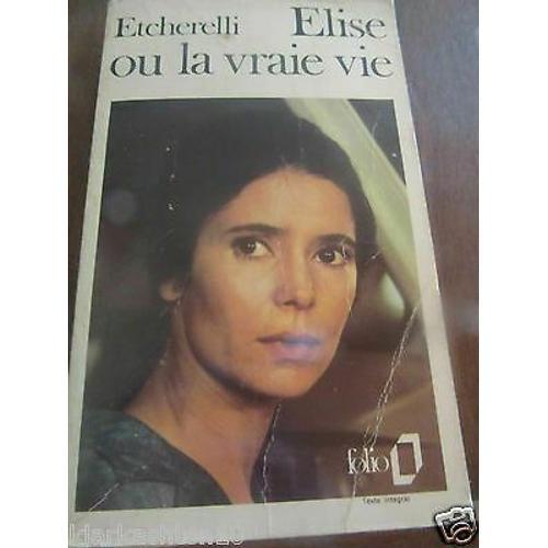 Etcherelli Elise Ou La Vraie Vie on Productcaster.