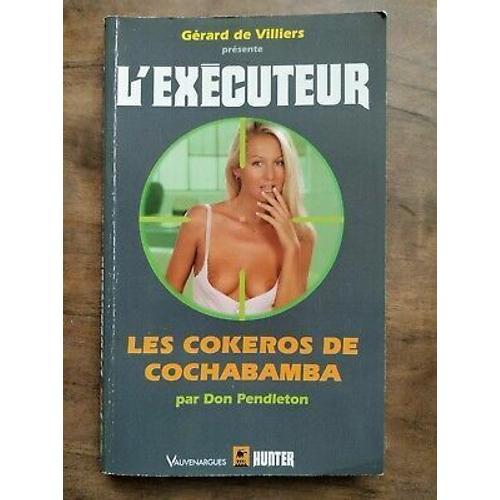 Gérard De Villiers L'exécuteur No199 Les Cokeros De Cochabamba 2003 on Productcaster.