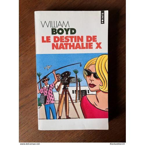 William Boyd Le Destin De Nathalie X on Productcaster.