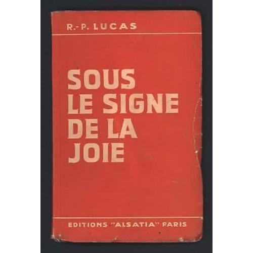 R P Lucas Sous Le Signe De La Joie Réflexions Pour Mettre L'ame En ... on Productcaster.