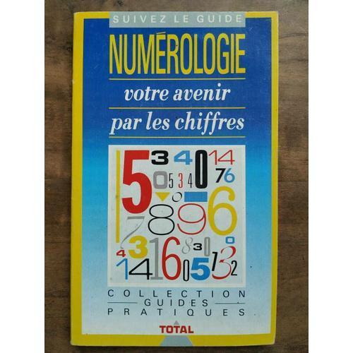 Suivez Le Guide Numérologie Votre Avenir Par Les Chiffres on Productcaster.